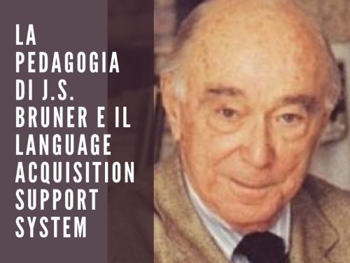 La pedagogia di J.S. Bruner e il Language Acquisition Support System